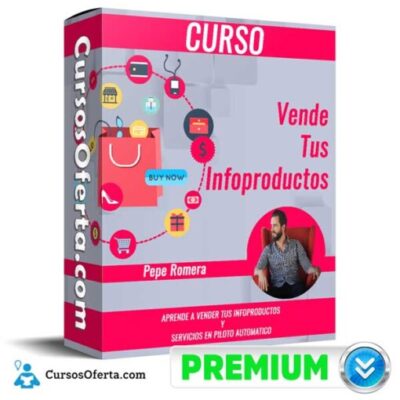 Curso Vende Tus Infoproductos – Pepe Romera (Copy)